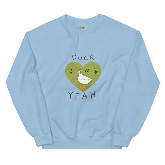 Duck Yeah Unisex Sweatshirt
